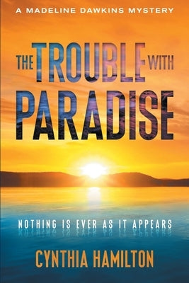 The Trouble with Paradise by Hamilton, Cynthia