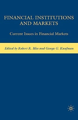 Financial Institutions and Markets: Current Issues in Financial Markets by Kaufman, G.