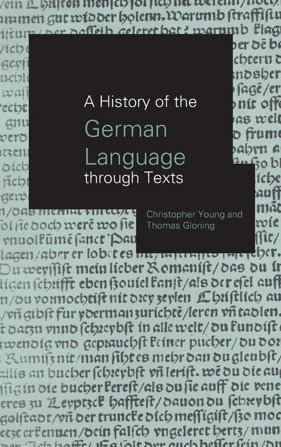 A History of the German Language Through Texts by Gloning, Thomas