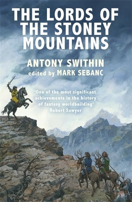 The Lords of the Stoney Mountains by Swithin, Antony