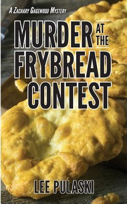 Murder at the Frybread Contest by Pulaski, Lee