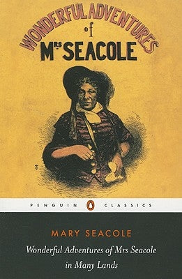 Wonderful Adventures of Mrs Seacole in Many Lands by Seacole, Mary