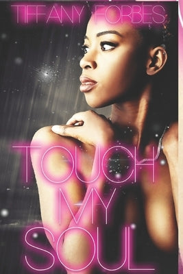 Touch My Soul: An Urban Fiction Standalone by Forbes, Tiffany L.