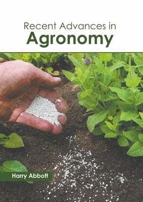 Recent Advances in Agronomy by Abbott, Harry
