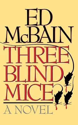 Three Blind Mice by McBain, Ed