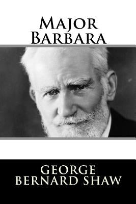Major Barbara by Shaw, George Bernard