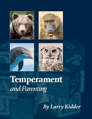 Temperament and Parenting: Applying Temperament to Successful Parenting by Kidder, Lawrence