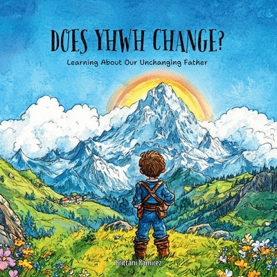 Does YHWH Change? by Ramirez, Brittani