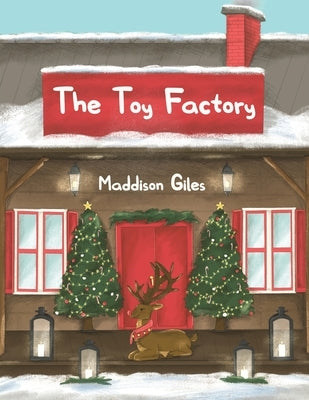 The Toy Factory by Giles, Maddison