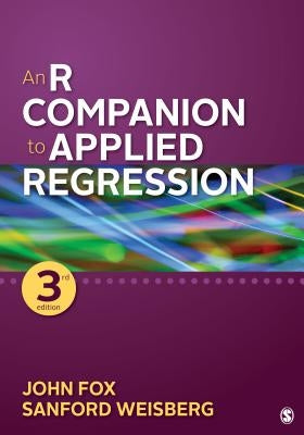 An R Companion to Applied Regression by Fox, John