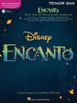 Encanto for Tenor Sax: Instrumental Play-Along by Miranda, Lin-Manuel
