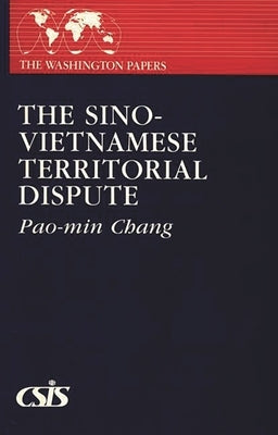 Sino-Vietnamese Territorial Dispute by Chang, Pao-Min
