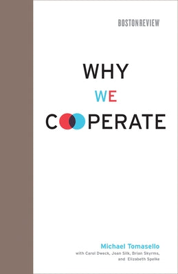 Why We Cooperate by Tomasello, Michael