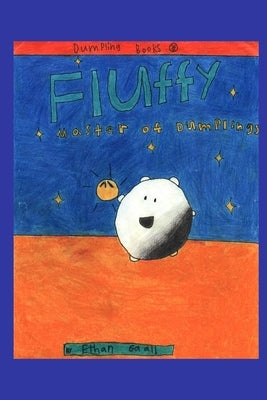 Fluffy Master of Dumplings by Gaal, Ethan