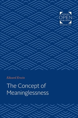 Concept of Meaninglessness by Erwin, Edward