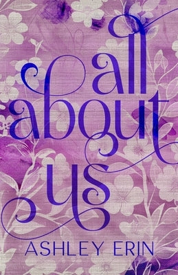 All About Us by Erin, Ashley