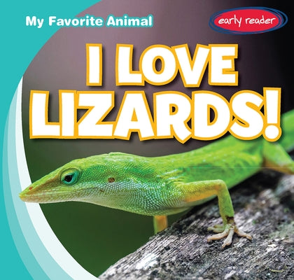 I Love Lizards! by Gottlieb, Beth