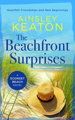 The Beachfront Surprises: A Sconset Beach Novel by Keaton, Ainsley