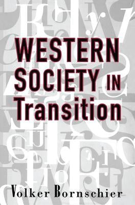 Western Society in Transition by Bornschier, Volker