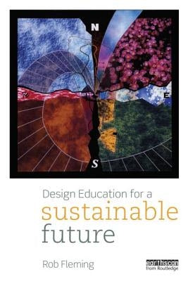 Design Education for a Sustainable Future by Fleming, Rob