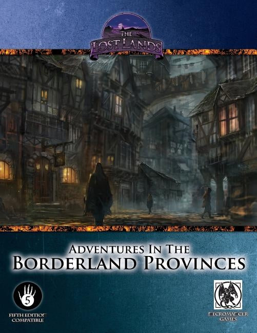 Adventures in the Borderland Provinces - 5th Edition by Marmell, Ari