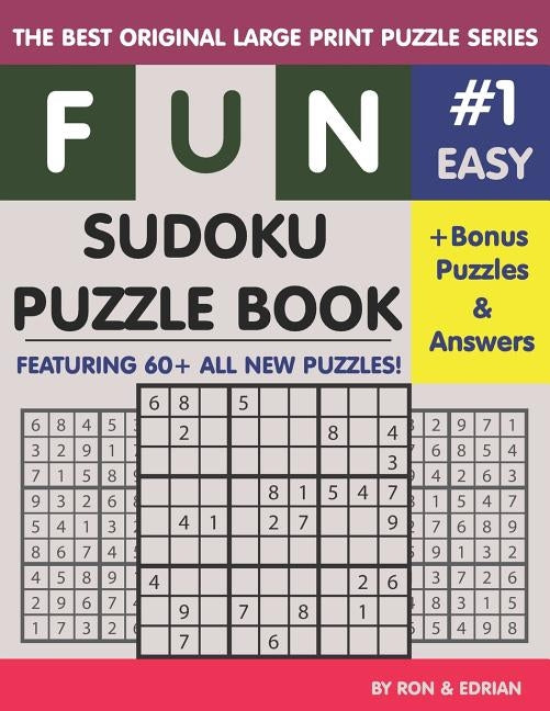 Fun Sudoku Puzzle book #1 Easy by K, Ron