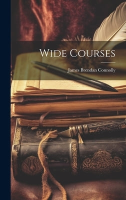 Wide Courses by Connolly, James Brendan