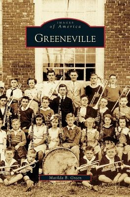 Greeneville by Green, Matilda B.