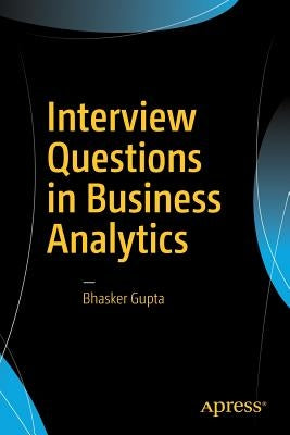 Interview Questions in Business Analytics by Gupta, Bhasker