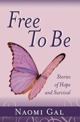 Free To Be by Gal, Naomi
