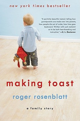 Making Toast: A Family Story by Rosenblatt, Roger