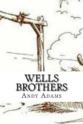 Wells Brothers by Adams, Andy