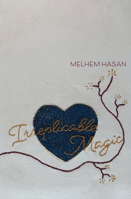 Irreplicable Magic by Hasan, Melhem