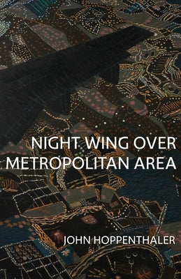 Night Wing Over Metropolitan Area by Hoppenthaler, John