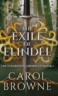 The Exile of Elindel by Browne, Carol