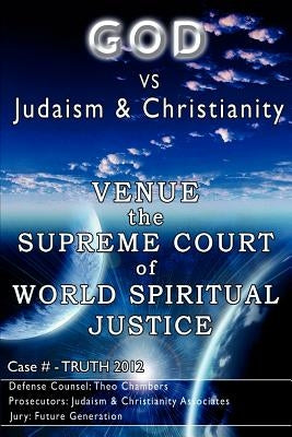 God vs. Judaism and Christianity by Chambers Jr, Harold Theophilus