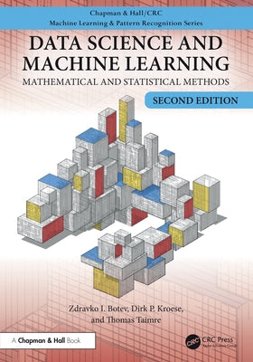 Data Science and Machine Learning: Mathematical and Statistical Methods, Second Edition by Botev, Zdravko