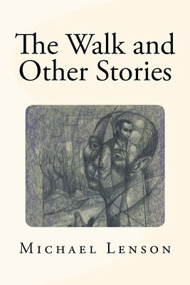 The Walk and Other Stories by Lenson, Michael
