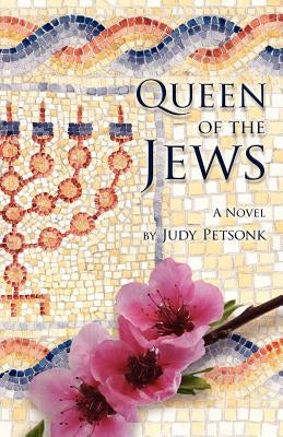 Queen of the Jews by Petsonk, Judy