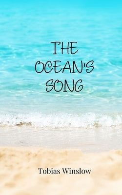 The Ocean's Song by Winslow, Tobias