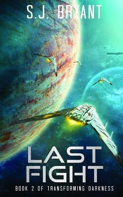 Last Fight by Bryant, S. J.