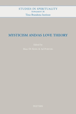 Mysticism And/As Love Theory by De Kesel, M.