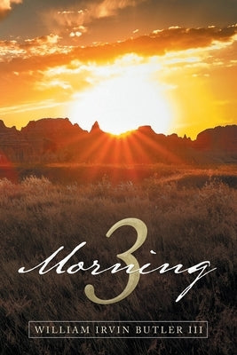 Morning 3 by Butler, William Irvin, III