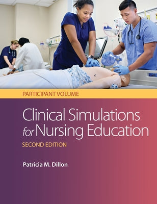 Clinical Simulations for Nursing Education: Participant Volume: Participant Volume by Dillon, Patricia M.