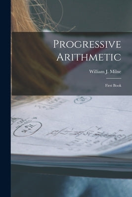 Progressive Arithmetic [microform]: First Book by Milne, William J. (William James) 18