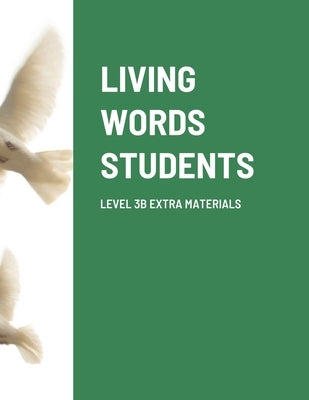 Living Words Students Level 3b Extra Materials by Barker, Paul