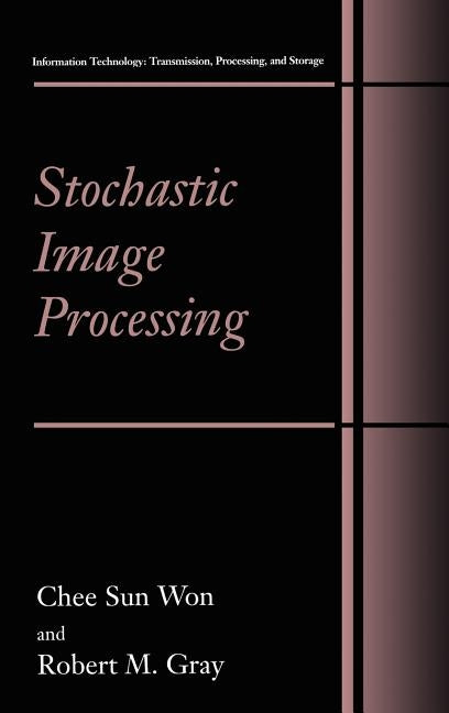 Stochastic Image Processing by Chee Sun Won