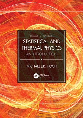 Statistical and Thermal Physics: An Introduction by Hoch, Michael J. R.