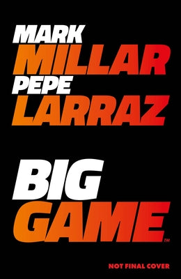 Big Game by Millar, Mark