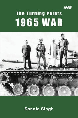 The Turning Points 1965 War by Singh, Sonnia